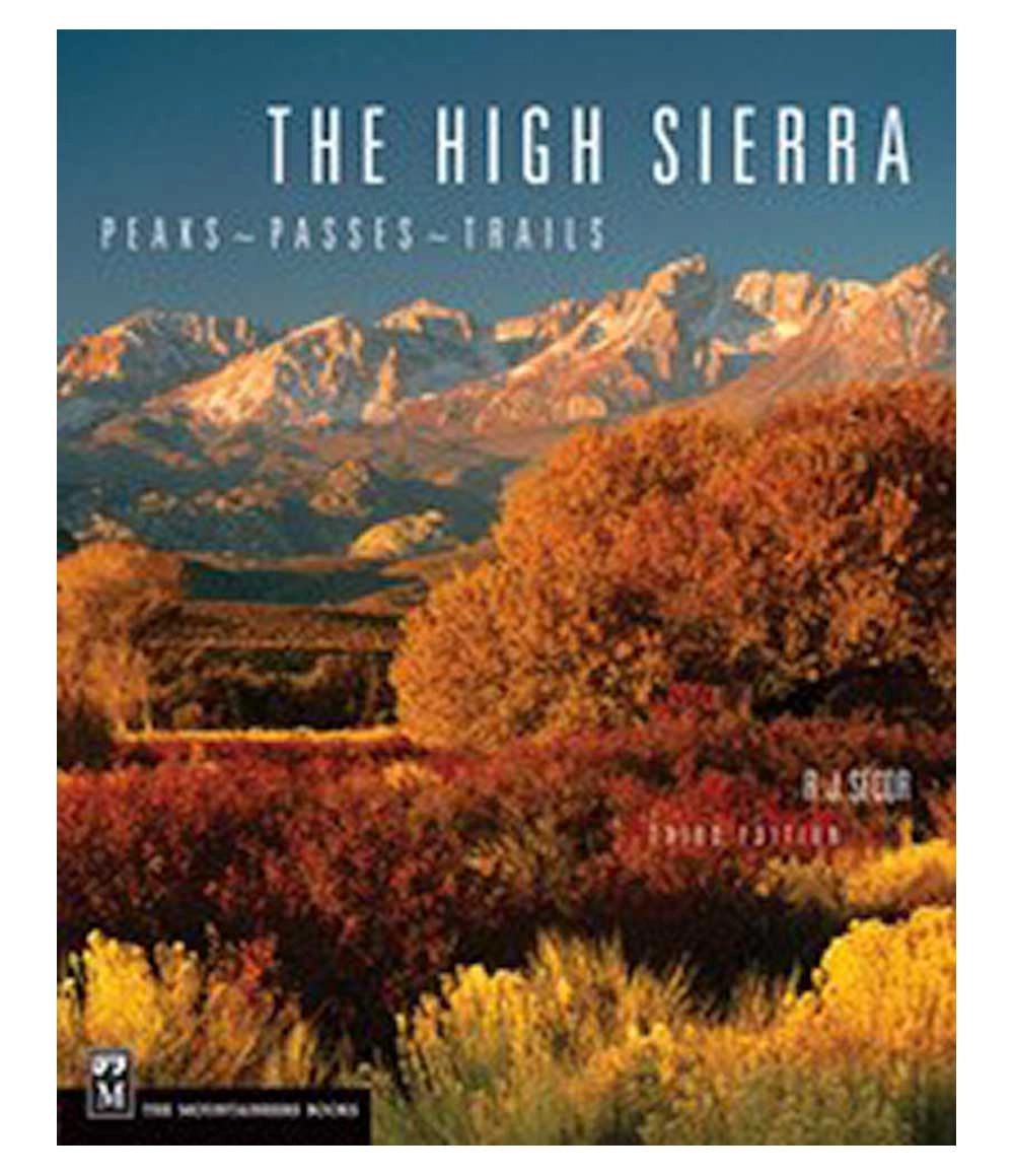 High Sierra: Peaks, Passes, Trails 3rd Ed